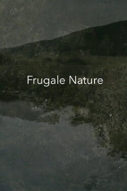 Frugal Nature (2019) Frugal Nature (2019)