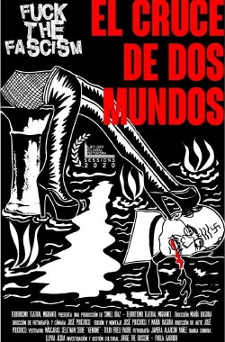 Fuck the Fascism: The crossroad of two worlds (2019) Fuck the Fascism: The crossroad of two worlds (2019)