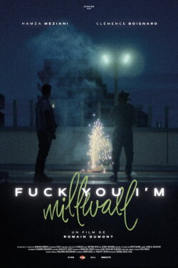 Fuck You I'm Millwall (2023) Fuck You I'm Millwall (2023)
