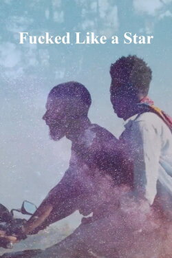 Fucked Like a Star (2018)