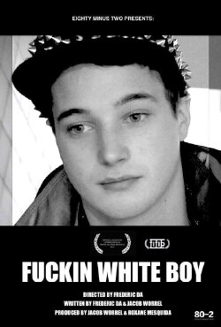 Fuckin White Boy (2015)