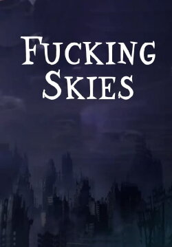 Fucking Skies (2018) Fucking Skies (2018)