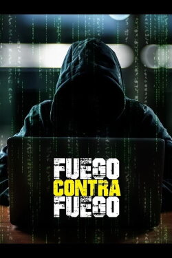 Fuego Contra Fuego (2016) Fuego Contra Fuego (2016)
