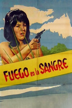 Fuego en la sangre (1965) Fuego en la sangre (1965)
