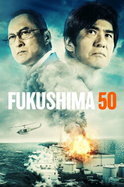 Fukushima 50 (2020)