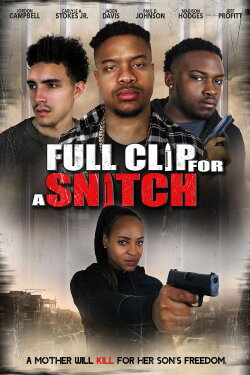 Full Clip for a Snitch (2024) Full Clip for a Snitch (2024)