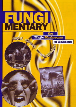Fungimentary: The Magic Mushrooms of Balingup (1995) Fungimentary: The Magic Mushrooms of Balingup (1995)