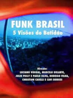 Funk Brasil - 5 Visões do batidão (2016)