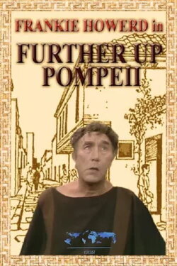 Further Up Pompeii (1975) Further Up Pompeii (1975)