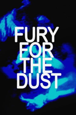 Fury for the Dust (2021)