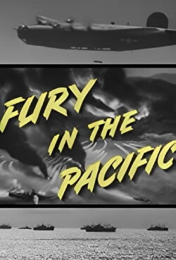 Fury in the Pacific (1945) Fury in the Pacific (1945)
