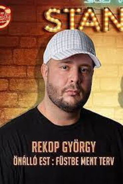 Füstbe ment terv - Rekop György önálló műsora (2023) Füstbe ment terv - Rekop György önálló műsora (2023)