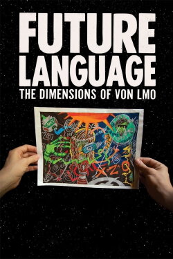 FUTURE LANGUAGE: The Dimensions of VON LMO (2018) FUTURE LANGUAGE: The Dimensions of VON LMO (2018)