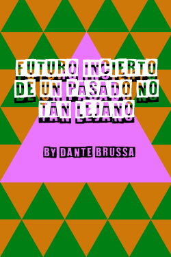 Futuro incierto de un pasado no tan lejano (2023) Futuro incierto de un pasado no tan lejano (2023)