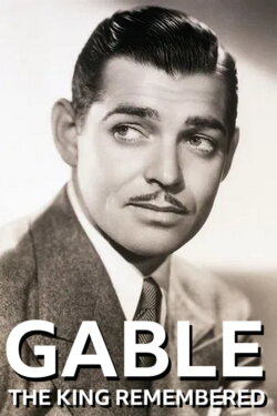 Gable: The King Remembered (1975) Gable: The King Remembered (1975)