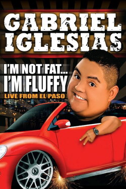 Gabriel Iglesias: I'm Not Fat... I'm Fluffy (2009) Gabriel Iglesias: I'm Not Fat... I'm Fluffy (2009)