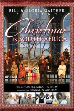 Gaither Christmas in South Africa (2006) Gaither Christmas in South Africa (2006)