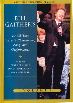 Gaither Homecoming Classics Vol 1 (2003) Gaither Homecoming Classics Vol 1 (2003)