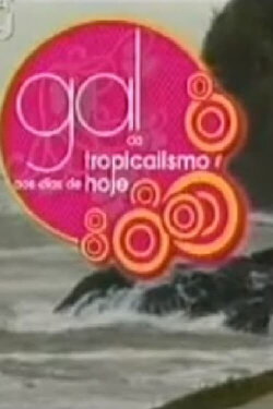 Gal - from Tropicalism to the Present Day (2006) Gal - from Tropicalism to the Present Day (2006)