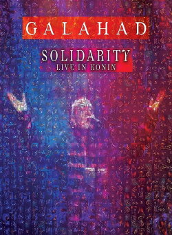 Galahad - Solidarity - Live In Konin (2015) Galahad - Solidarity - Live In Konin (2015)