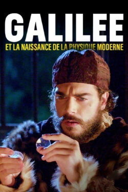 Galileo Galilei - Urknall der modernen Physik (2021) Galileo Galilei - Urknall der modernen Physik (2021)