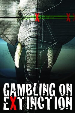 Gambling on Extinction (2015) Gambling on Extinction (2015)