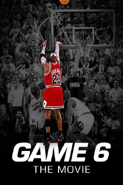 Game 6: The Movie (2020)