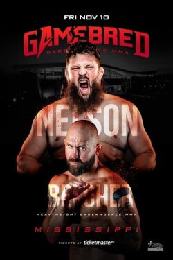Gamebred Fighting Championship 6: Nelson vs. Belcher (2023) Gamebred Fighting Championship 6: Nelson vs. Belcher (2023)
