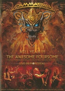 Gamma Ray: Hell Yeah!!! The Awesome Foursome: Live In Montreal (2008) Gamma Ray: Hell Yeah!!! The Awesome Foursome: Live In Montreal (2008)