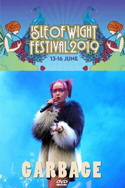 Garbage: Isle Of Wight Festival 2019 (2019) Garbage: Isle Of Wight Festival 2019 (2019)