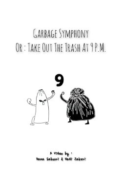 Garbage Symphony or : Take Out The Trash at 9 P.M. (2023) Garbage Symphony or : Take Out The Trash at 9 P.M. (2023)