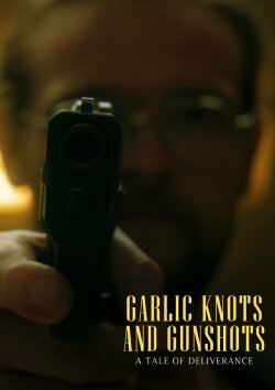 Garlic Knots and Gunshots (2023) Garlic Knots and Gunshots (2023)