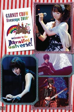 GARNET CROW livescope 2010+~welcome to the parallel universe!~ (2011) GARNET CROW livescope 2010+~welcome to the parallel universe!~ (2011)
