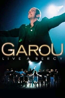 Garou : Live à Bercy (2002) Garou : Live à Bercy (2002)