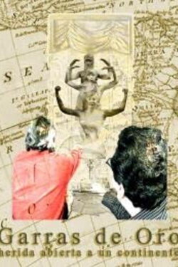 Garras de Oro: Herida Abierta en un Continente (2014)