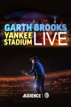 Garth Brooks: Yankee Stadium Live (2016) Garth Brooks: Yankee Stadium Live (2016)