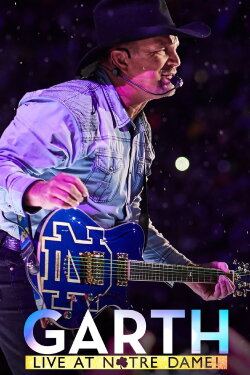 Garth: Live At Notre Dame! (2018) Garth: Live At Notre Dame! (2018)