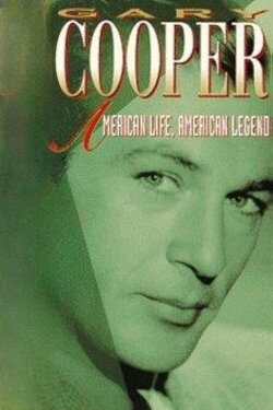 Gary Cooper: American Life, American Legend (1989) Gary Cooper: American Life, American Legend (1989)
