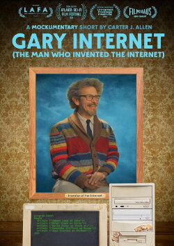 Gary Internet: The Man Who Invented the Internet (2023)