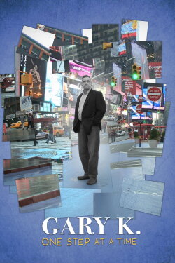 Gary K. One Step at a Time (2020) Gary K. One Step at a Time (2020)