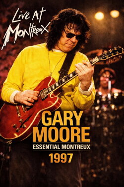 Gary Moore: Live at Montreux 1997 (2007) Gary Moore: Live at Montreux 1997 (2007)