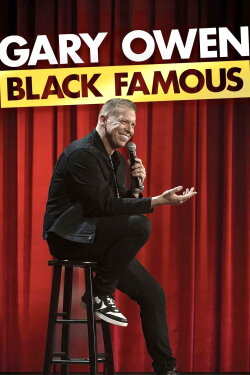 Gary Owen: Black Famous (2021) Gary Owen: Black Famous (2021)
