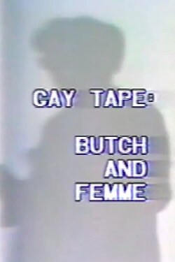Gay Tape: Butch And Femme (1985) Gay Tape: Butch And Femme (1985)