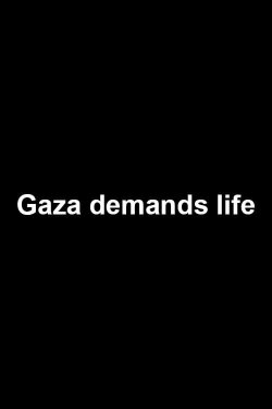 Gaza demands life (2018) Gaza demands life (2018)