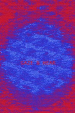 Gaze and Hear (2010) Gaze and Hear (2010)