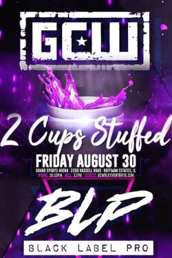 GCW: 2 Cups Stuffed (2019) GCW: 2 Cups Stuffed (2019)