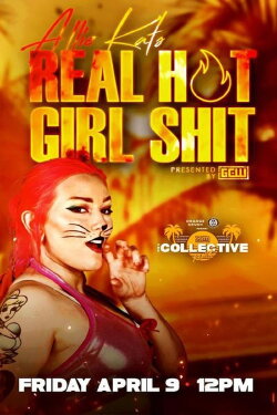 GCW Allie Kat's Real Hot Girl Shit (2021) GCW Allie Kat's Real Hot Girl Shit (2021)