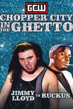 GCW Chopper City In The Ghetto (2019) GCW Chopper City In The Ghetto (2019)