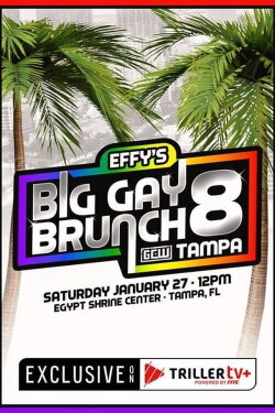 GCW: Effy's Big Gay Brunch 8 (2024) GCW: Effy's Big Gay Brunch 8 (2024)