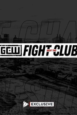 GCW Fight Club 2024 - Night 2 (2024) GCW Fight Club 2024 - Night 2 (2024)